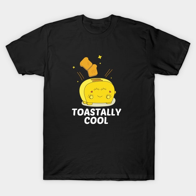 Toastally Cool - Cute Toaster Pun T-Shirt by Allthingspunny